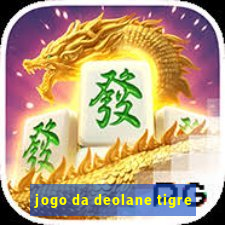 jogo da deolane tigre